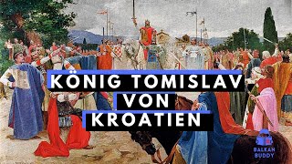 König Tomislav von Kroatien Der erste kroatische König  Kroatien Geschichte Doku [upl. by Torbart]