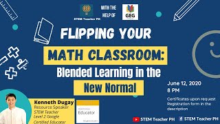 Flipping your Math Classroom Blended Learning in the New Normal [upl. by Alessig209]