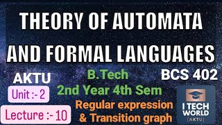 TAFL Unit 2 Lec 10 Regular expression and transition graph BCS402 BTech AKTU 2nd Year CSEIT [upl. by Fineman115]