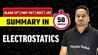 ELECTROSTATICS  Summary in 50 Minutes  Physics  Class12thMHTCETNEETJEE [upl. by Rosenblatt]