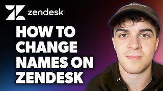 How to Change Names on Zendesk Full 2024 Guide [upl. by Aubine]