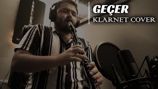 Sezen Aksu  Geçer  Bilge Kaan Klarnet Cover [upl. by Alohs]