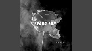 Yaba Lah [upl. by Teddi]