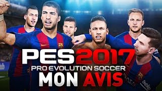 PES 2017  MON AVIS  Graphisme Gameplay Démo [upl. by Dang945]