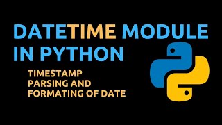 Python  10  📅 DateTime module in Python [upl. by Akin]