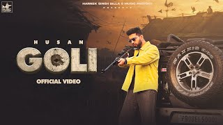 Goli  Husan Official Video Latest Punjabi Songs 2023  GK Digital  Music Factory [upl. by Ayvid892]