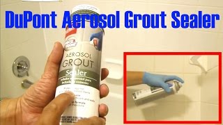 Aerosol Grout Sealer by DuPont for Bathroom [upl. by Attela]