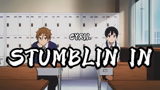 CYRIL  Stumblin In「AMVLyrics」 [upl. by Hofstetter11]