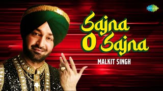 Sajna O Sajna  Malkit Singh  ਸਾਜਨਾ ਹੇ ਸਜਣਾ  Audio Song  ਪੰਜਾਬੀ ਗਾਣੇ  Old Punjabi Song [upl. by Ikkir]