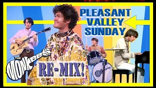 New quotPleasant Valley Sundayquot 2024 ReMix Monkees [upl. by Cornia]