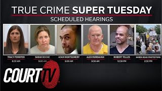 True Crime Super Tuesday HighProfile Defendants in Court [upl. by Alrahs]