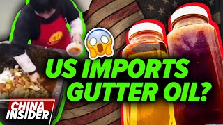 US imports gutter oil from China for what [upl. by Conni427]