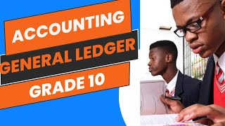 Accounting Grade 10 General Ledger Accounts March 2019 [upl. by Anizor829]