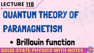 Quantum Theory of Paramagnetism  susceptibility of paramagnetic substances  Brillouin function [upl. by Bierman]