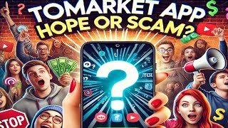 Tomarket App Hope Or scam [upl. by Ttcos]