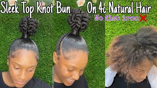 HOW TO DO A SLEEK TOP KNOT BUN ON NATURAL WITH BRAIDING HAIR  No flat iron [upl. by Lune219]