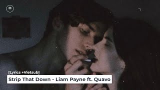 Lyrics Vietsub Strip That Down  Liam Payne ft Quavo [upl. by Prentice298]