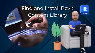 Find and Install Revit Content Library [upl. by Attehcram]