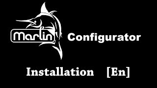 Marlin Configurator  Installation En [upl. by Betthel]