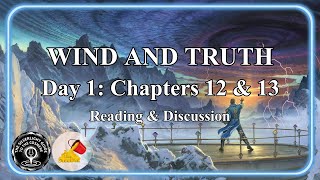 Wind and Truth Preview Reading and Discussion Chapters 12 amp 13 [upl. by Ijat]