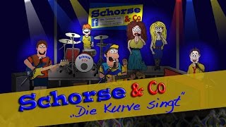 Schorse amp Co  Die Kurve singt [upl. by Valenza]