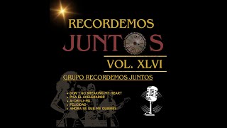 RECORDEMOS JUNTOS VOL 46  GRUPO RECORDEMOS JUNTOS  RECORDEMOS JUNTOS MUSIC [upl. by Navlys918]