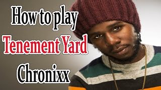 How to play Tenement yard by Chronixx  Inner Circle Chords [upl. by Ame]