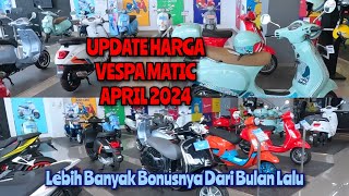 UPDATE HARGA VESPA MATIC BULAN APRIL 2024 ‼️ Vespa Sprint Tetap JaDi IDOLA ‼️ [upl. by Moffit602]