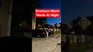 Overtown Miami Hoods At Night [upl. by Enelyt822]