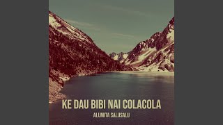 Ke Dau Bibi Nai Colacola [upl. by Stander262]