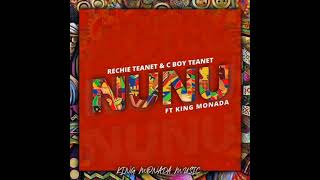 NUNU • RECHIE TEANET amp C BOY TEANET FT KING MONADA [upl. by Etireugram]