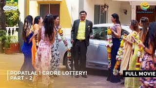 Popatlal 1 Crore Lottery I FULL MOVIE  Part 2  Taarak Mehta Ka Ooltah Chashmah Ep 2589 to 2592 [upl. by Menides]