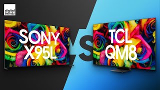 Sony X95L vs TCL QM8  The One To Want vs the One To Buy [upl. by Ennairb]