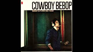 Netflix Cowboy Bebop OST Extended 19 Fother Muckers [upl. by Ennaisoj]