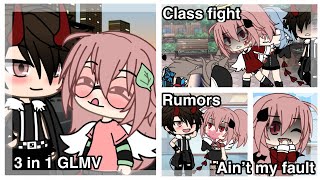 Ain’t my fault Class fight Rumours  GLMV [upl. by Ailegave311]