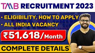 TMB Recruitment 2023  ₹51618Month Job vacancy 2023  Complete Details [upl. by Aeresed431]