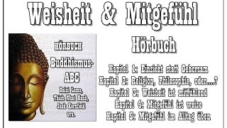 Hörbuch quotWeisheit amp Mitgefühlquot  BuddhismusABC Teil 3 [upl. by Silvers348]