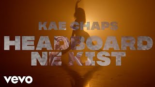 Kae Chaps  Headboard Ne Kist Official Video [upl. by Junette]