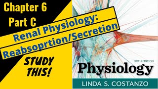 Costanzo Physiology Chapter 6C Renal Physiology Reabsorption and Secretion  Study This [upl. by Darlleen]