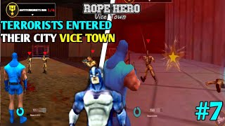 TERRORISTS ENTERED THEIR CITY VICE TOWN IS ALSO THE ANITITERRORISTS WINROPE HERO VICE TOWN 7 [upl. by Etnuad]