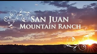 San Juan Mountain Ranch • Montrose Colorado [upl. by Rossing]