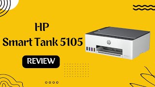 HP Smart Tank 5105 Maximizing Productivity with HP Smart Tank 5105 A Comprehensive Review [upl. by Ennayelsel]