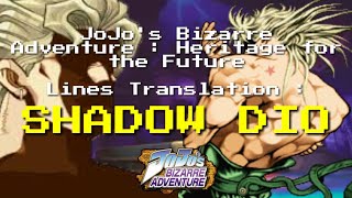 JoJos Bizarre Adventure HFTF Translations  Shadow Dio [upl. by Primavera645]