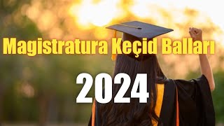 Magistratura Keçid Balları 2024 [upl. by Sigismondo412]