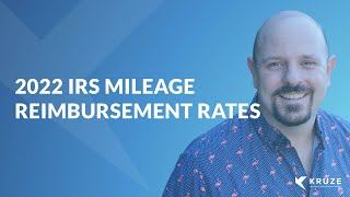 2022 IRS Mileage Reimbursement Rates [upl. by Lohcin]