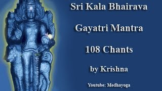 Sri Kala Bhairava Gayatri Mantra by Krishna [upl. by Cresa333]