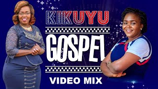 🔵 KIKUYU GOSPEL VIDEO MIX 2024 🔥🔥  DJ DIVINE Ft Shiru Wa Gp Phyllis Mbuthia Ngethe Steve Sammy k [upl. by Ahsoet]