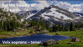 For the beauty of the earth Rutter  voix soprano ou ténor [upl. by Casia]