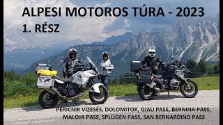 Alpok motoros túra 2023 1 rész Dolomitok Svájci hágók [upl. by Krystin127]