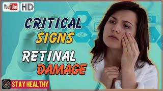 10 Critical Warning Signs of Retinal Damage [upl. by Tolkan]